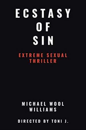 Ecstasy of Sin de Michael Williams