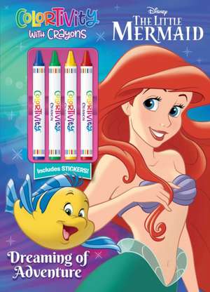 Disney Little Mermaid: Dreaming of Adventure de Editors of Dreamtivity