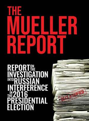 The Mueller Report de Robert S Mueller