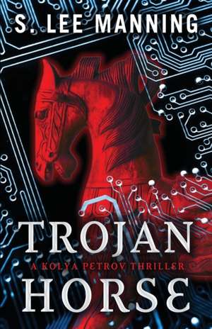 Trojan Horse de S. Lee Manning