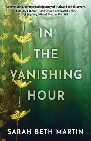 In the Vanishing Hour de Sarah Beth Martin