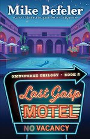 Last Gasp Motel de Mike Befeler