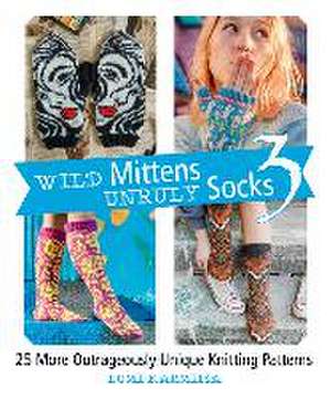 Wild Mittens and Unruly Socks 3 de Lumi Karmitsa