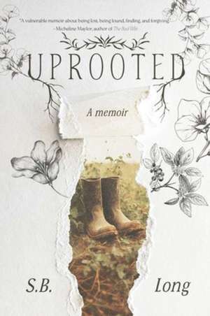 Uprooted de S B Long