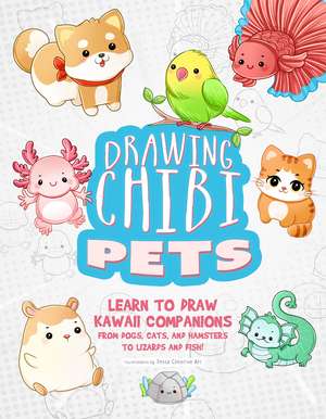 Drawing Chibi Pets: Learn to Draw Kawaii Companions from Dogs, Cats, and Hamsters to Lizards and Fish! (How to Draw Books) de Tessa Creative Art