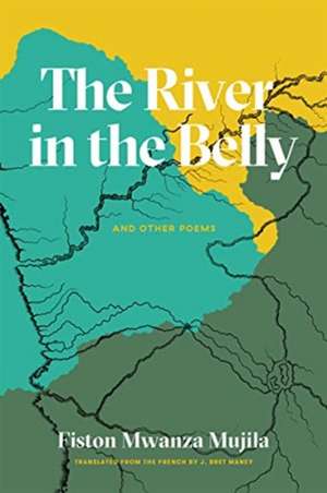 River in the Belly & Other Poems de Fiston Mwanza Mujila