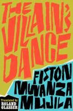 The Villain's Dance de Fiston Mwanza Mujila