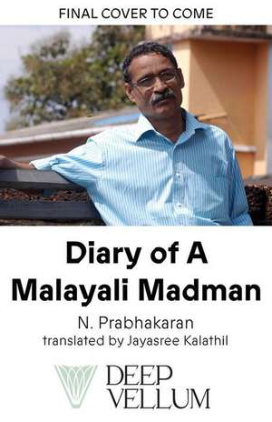 Diary of a Malayali Madman de N. Prahakaran