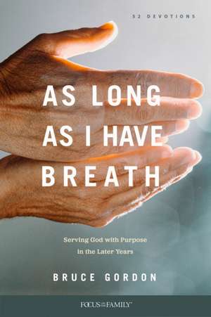 As Long as I Have Breath de Bruce Gordon