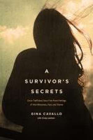 A Survivor's Secrets de Gina Cavallo