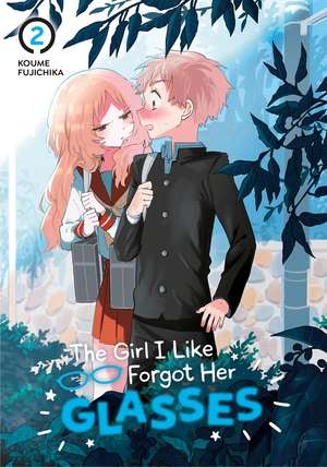 The Girl I Like Forgot Her Glasses 02 de Koume Fujichika