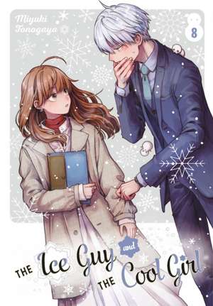 The Ice Guy and the Cool Girl 08 de Miyuki Tonogaya