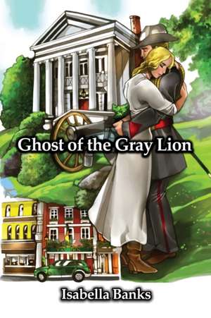 Ghost of the Gray Lion de Isabella Banks