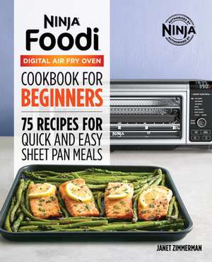 The Official Ninja Foodi Digital Air Fry Oven Cookbook de Janet A Zimmerman