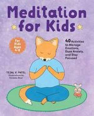 Meditation for Kids de Tejal V Patel