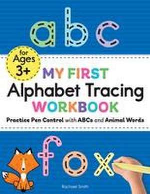 My First Alphabet Tracing Workbook de Rachael Smith