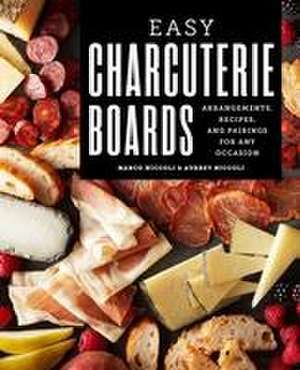 Easy Charcuterie Boards de Marco Niccoli