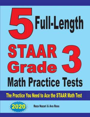 5 Full-Length STAAR Grade 3 Math Practice Tests de Reza Nazari