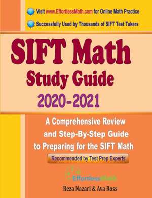 SIFT Math Study Guide 2020 - 2021: A Comprehensive Review and Step-By-Step Guide to Preparing for the SIFT Math de Ava Ross