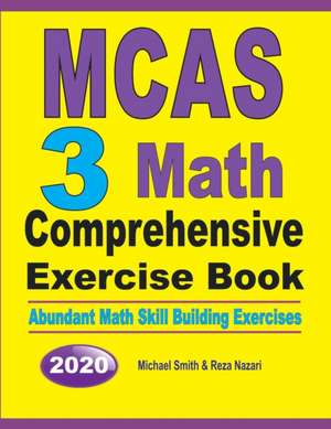 MCAS 3 Math Comprehensive Exercise Book de Michael Smith