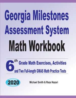 Georgia Milestones Assessment System Math Workbook de Michael Smith