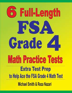 6 Full-Length FSA Grade 4 Math Practice Tests de Michael Smith