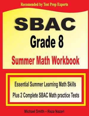 SBAC Grade 8 Summer Math Workbook de Michael Smith
