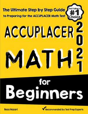 Accuplacer Math for Beginners de Reza Nazari