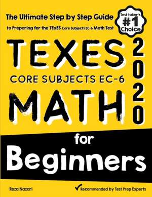 TExES Core Subjects EC-6 Math for Beginners de Reza Nazari