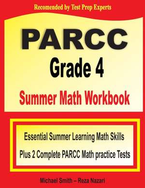 PARCC Grade 4 Summer Math Workbook de Michael Smith