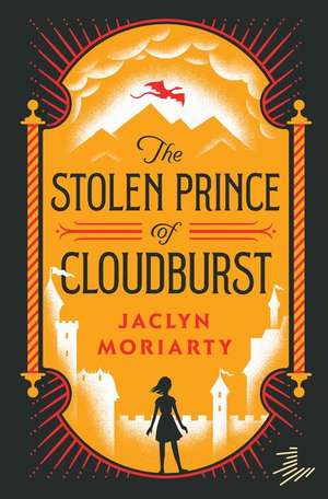 The Stolen Prince of Cloudburst de Jaclyn Moriarty