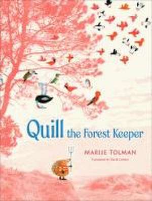 Quill the Forest Keeper de Marije Tolman