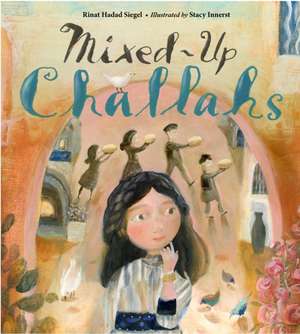 Mixed-Up Challahs de Rinat Hadad Siegel