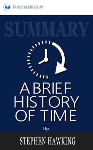 Summary of A Brief History of Time de Readtrepreneur Publishing