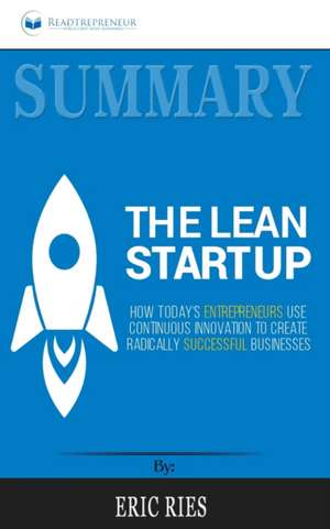 Summary of The Lean Startup de Readtrepreneur Publishing