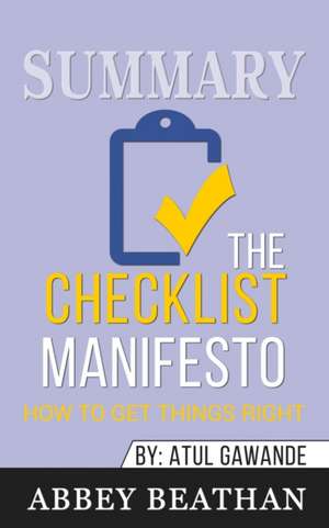 Summary of The Checklist Manifesto de Abbey Beathan