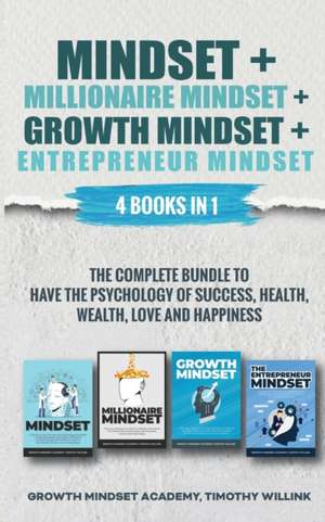 Mindset + Millionaire Mindset + Growth Mindset + Entrepreneur Mindset de Growth Mindset Academy