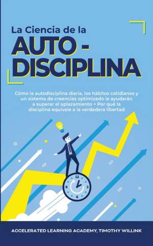 La Ciencia de la Autodisciplina de Timothy Willink