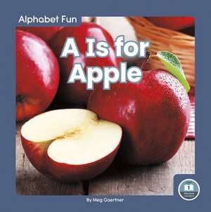 A Is for Apple de Meg Gaertner