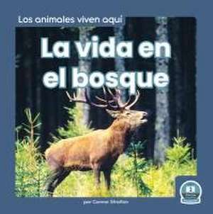 La Vida En El Bosque (Life in the Forest) de Connor Stratton