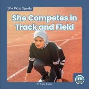 She Competes in Track and Field de Trudy Becker