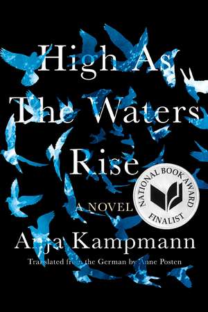 High As the Waters Rise: A Novel de Anja Kampmann