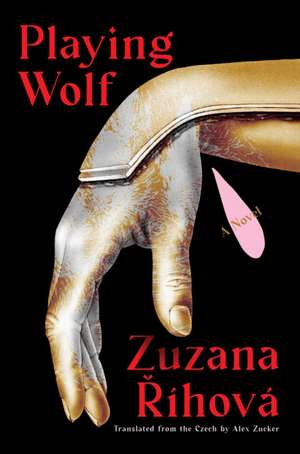 Playing Wolf de Zuzana Ríhová