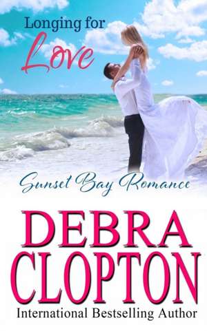 Longing for Love de Debra Clopton