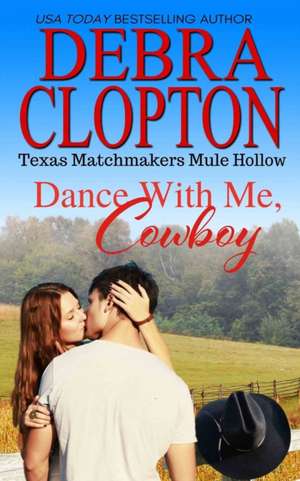 Dance With Me, Cowboy de Debra Clopton