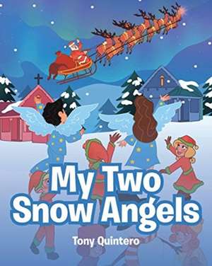 My Two Snow Angels de Tony Quintero