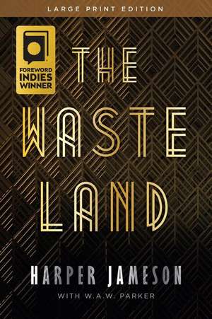 The Wasteland de Harper H Jameson