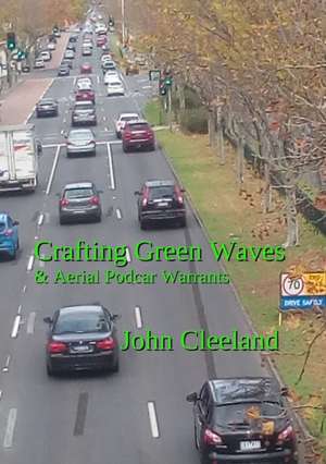 Crafting Green Waves & Aerial Podcar Warrants de John Cleeland