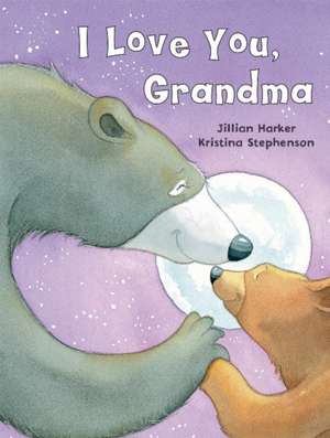 I Love You Grandma-UK de Jillian Harker