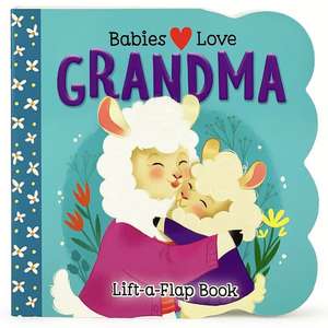 Babies Love Grandma de Cottage Door Press